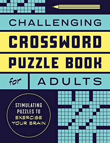 Challenging Crossword Puzzle Book for Adults Stimulating Puzzles to Exercise Yo [Paperback]
