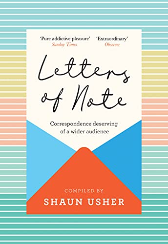 Letters of Note Correspondence Deserving of a Wider Audience [Hardcover]