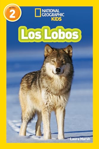Los Lobos (Wolves) (National Geographic Kids Readers, Nivel 2) [Hardcover]