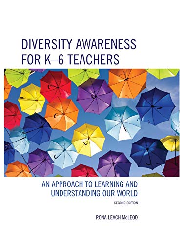 Diversity Awareness for K-6 Teachers An Approach to Learning and Understanding  [Paperback]