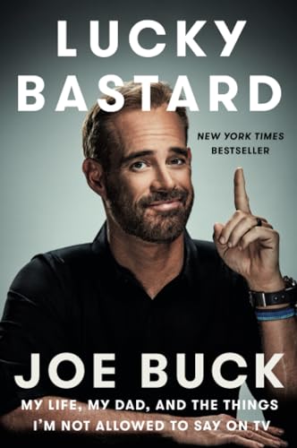 Lucky Bastard My Life, My Dad, and the Things I'm Not Allowed to Say on TV [Paperback]
