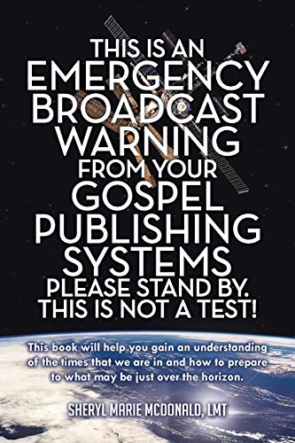 This Is An Emergency Broadcast Warning From Your Gospel Publishing Systems Pleas [Paperback]