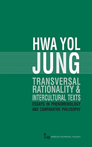 Transversal Rationality and Intercultural Texts Essays in Phenomenology and Com [Hardcover]
