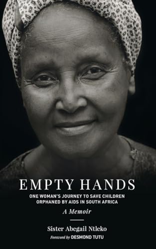 Empty Hands, A Memoir One Woman's Journey to Save Children Orphaned by AIDS in  [Paperback]