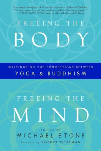 Freeing the Body, Freeing the Mind Writings on the Connections between Yoga and [Paperback]