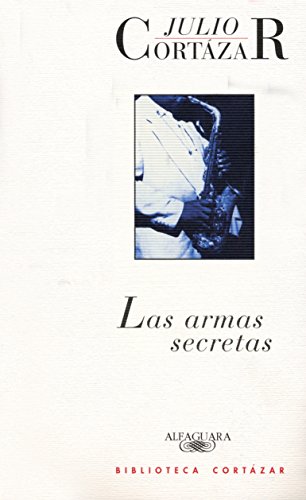 Las armas secretas / The Secret Weapons [Paperback]