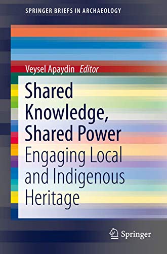 Shared Knowledge, Shared Power Engaging Local and Indigenous Heritage [Paperback]