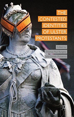 The Contested Identities of Ulster Protestants [Hardcover]