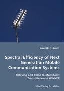 Spectral Efficiency of Next Generation Mobile Communication Systems [Unknown]