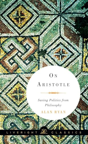 On Aristotle Saving Politics from Philosophy [Paperback]