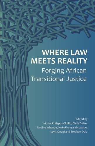 Where Law Meets Reality Forging African Transitional Justice [Paperback]