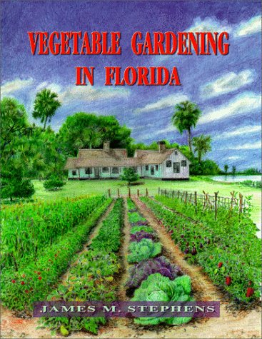 Vegetable Gardening In Florida [Paperback]