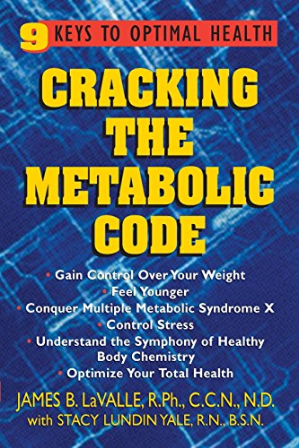 Cracking the Metabolic Code 9 Keys to Optimal Health [Paperback]
