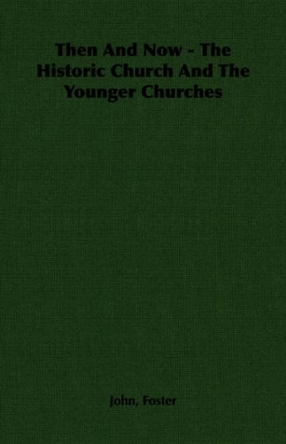 Then and Now  The Historic Church and the Younger Churches [Unknown]