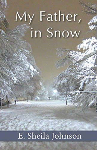 My Father, In Snow [Paperback]