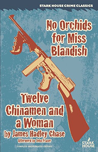 No Orchids For Miss Blandish / Twleve Chinamen And A Woman [Paperback]