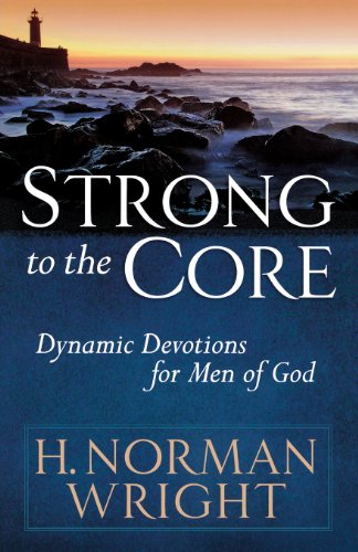 Strong To The Core Dynamic Devotions For Men Of God [Paperback]