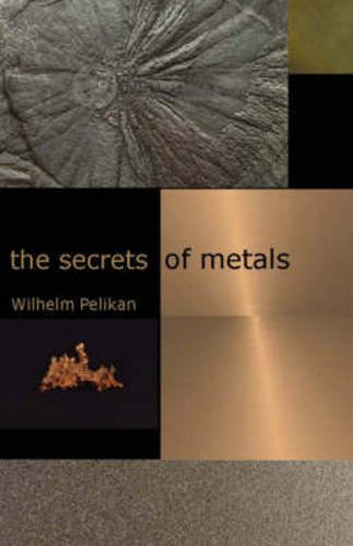The Secrets Of Metals [Paperback]