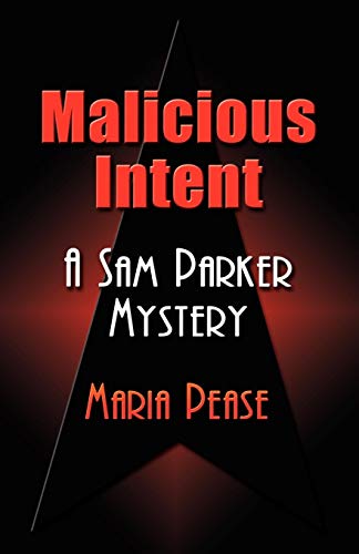Malicious Intent A Sam Parker Mystery [Paperback]