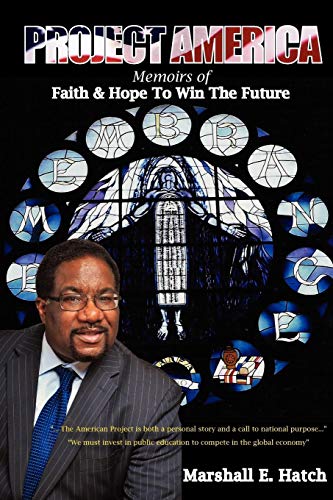 Project America Memoirs Of Faith & Hope To Win The Future [Paperback]