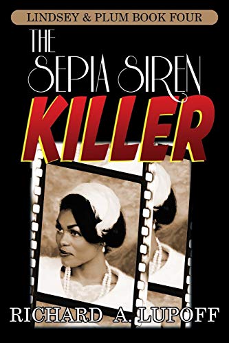 Sepia Siren Killer  The Lindsey and Plum Detective Series, Book Four [Paperback]