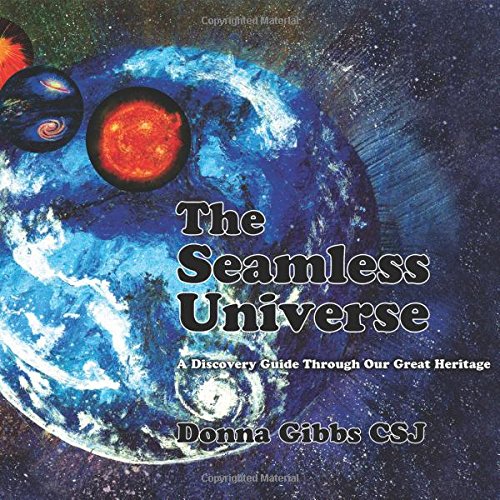 The Seamless Universe A Discovery Guide Through Our Great Heritage [Paperback]