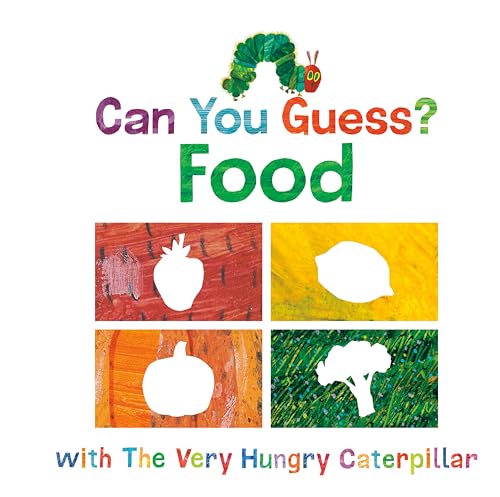 Can You Guess Food with The Very Hungry Caterpillar [Board book]