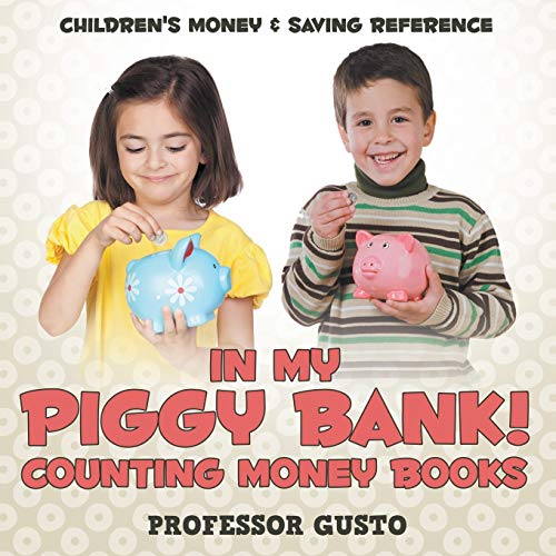 In My Piggy Bank - Counting Money Books  Children's Money & Saving Reference [Paperback]