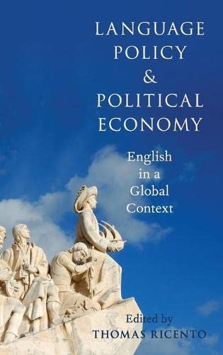 Language Policy and Political Economy English in a Global Context [Hardcover]