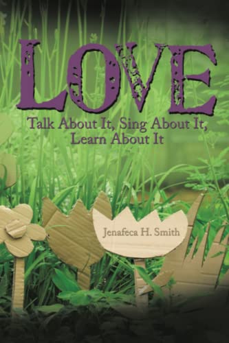 Love  Talk about It, Sing about It, Learn about It [Paperback]