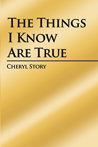 The Things I Know Are True [Paperback]