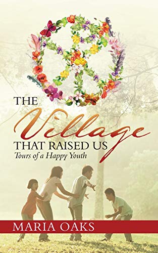 The Village That Raised Us Tours Of A Happy Youth [Paperback]