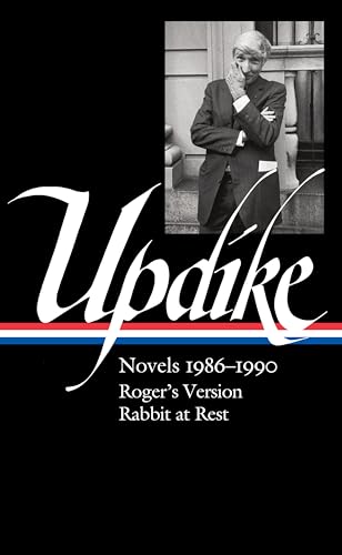 John Updike Novels 19861990 (LOA 354) Roger's Version / Rabbit at Rest [Hardcover]