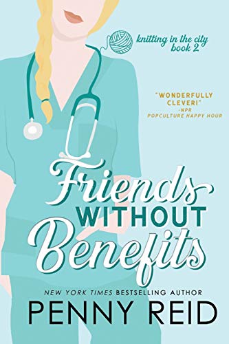Friends Without Benefits An Unrequited Romance (knitting In The City) (volume 2 [Paperback]
