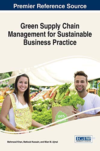 Green Supply Chain Management For Sustainable Business Practice (advances In Log [Hardcover]