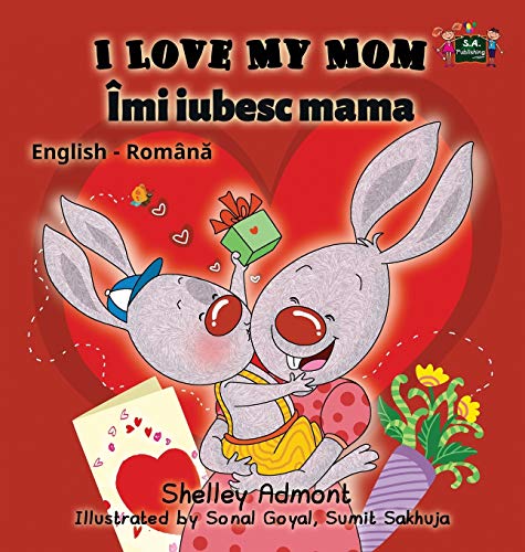 I Love My Mom English Romanian Bilingual Edition (english Romanian Bilingual Co [Hardcover]