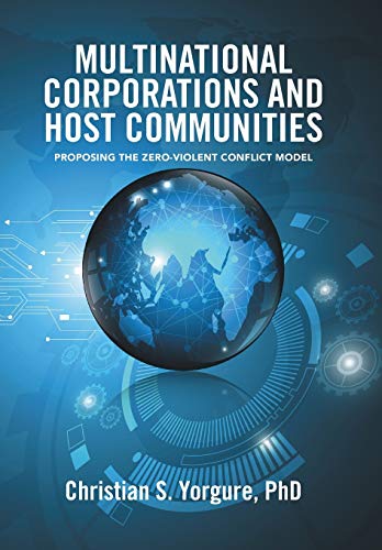 Multinational Corporations And Host Communities Proposing The Zero-Violent Conf [Hardcover]