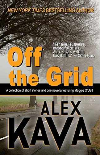 Off The Grid A Collection Of Short Stories And One Novella Featuring Maggie O'd [Paperback]