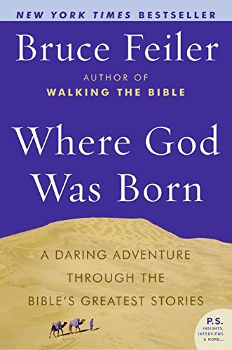 Where God Was Born A Daring Adventure Through the Bible's Greatest Stories [Paperback]