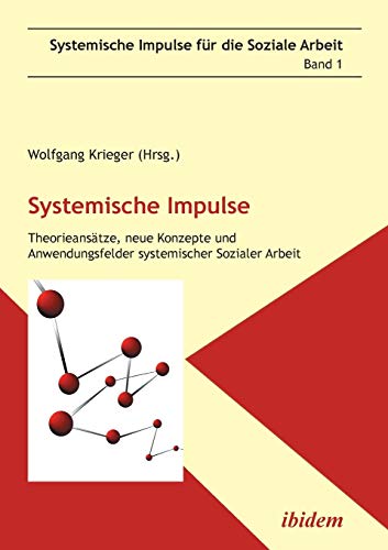 Systemische Impulse. Theorieanstze, Neue Konzepte Und Anwendungsfelder Systemis [Paperback]