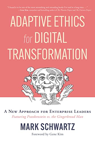 Adaptive Ethics for Digital Transformation A New Approach for Enterprise Leader [Paperback]