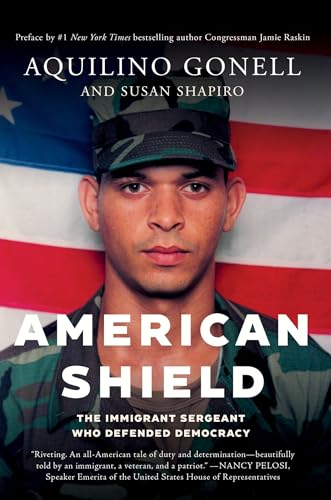 American Shield The Immigrant Sergeant Who Defended Democracy [Hardcover]