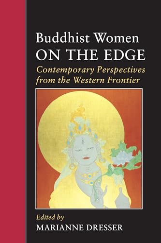 Buddhist Women on the Edge Contemporary Perspectives from the Western Frontier [Paperback]