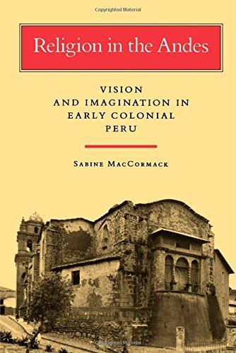 Religion in the Andes Vision and Imagination in Early Colonial Peru [Paperback]