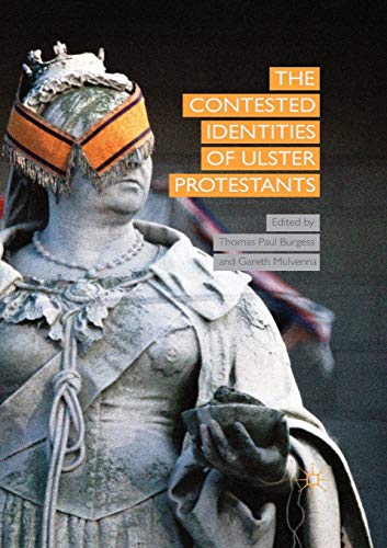 The Contested Identities of Ulster Protestants [Paperback]