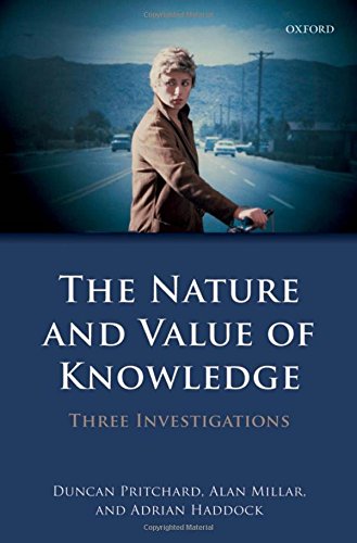 The Nature and Value of Knowledge Three Investigations [Hardcover]