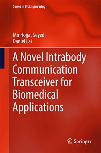 A Novel Intrabody Communication Transceiver for Biomedical Applications [Hardcover]