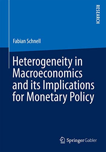 Heterogeneity in Macroeconomics and its Implications for Monetary Policy [Paperback]