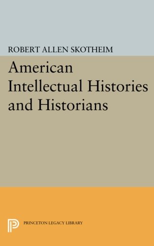 American Intellectual Histories and Historians [Paperback]