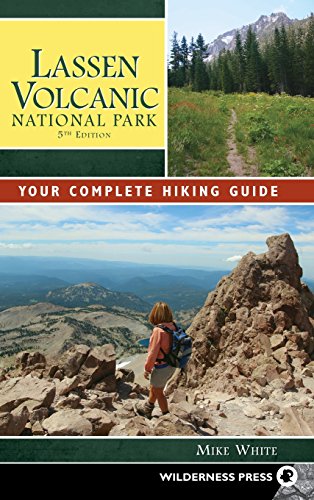 Lassen Volcanic National Park Your Complete Hiking Guide [Hardcover]